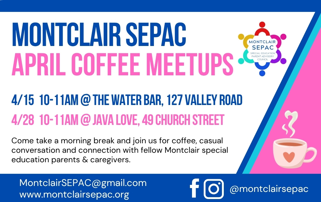 Montclair SEPAC April Coffee Meetups